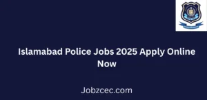 Islamabad Police Jobs 2025 Apply Online Now