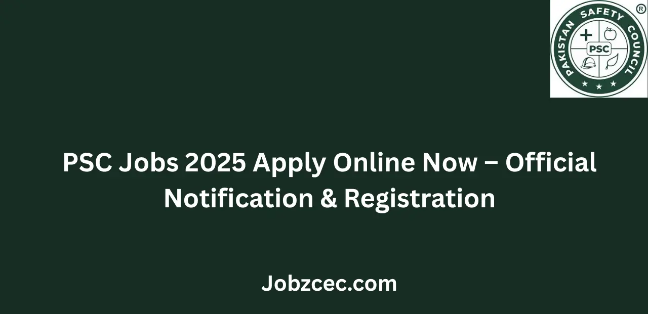PSC Jobs 2025 Apply Online Now Official Notification & Registration